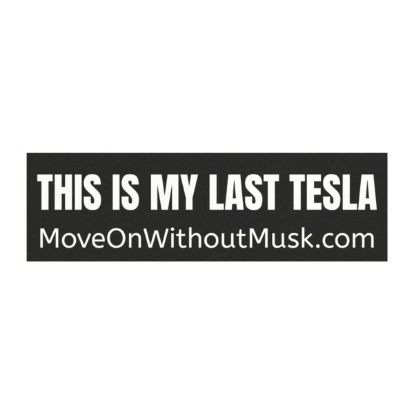 "This Is My Last Tesla" Bumper Magnet – Regret Has Four Wheels and a Wi-Fi Signal