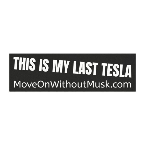 "This Is My Last Tesla" Bumper Magnet (Slanted) – Regret Has Four Wheels and a Wi-Fi Signal