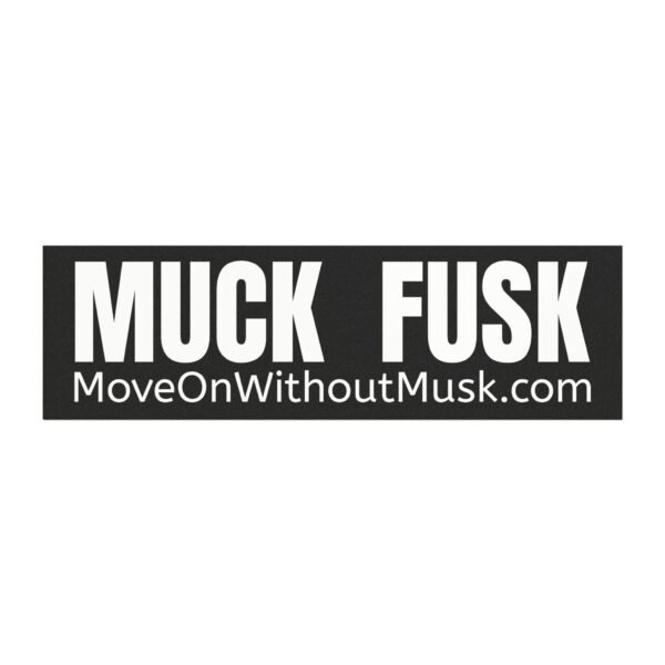 "Muck Fusk" Bumper Magnet – Let the World Know Where You Stand