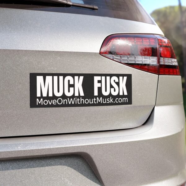 "Muck Fusk" Bumper Magnet – Let the World Know Where You Stand - Image 4