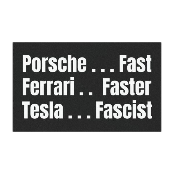 Porsche Fast. Ferrari Faster. Tesla... Fascist. Car Magnet - Image 2
